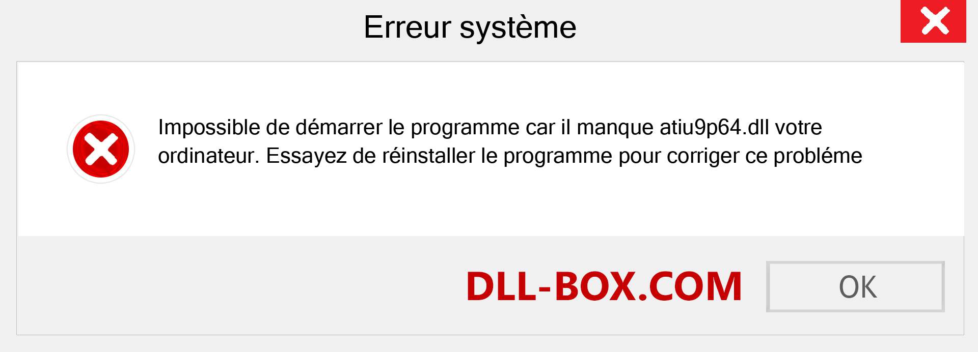 Le fichier atiu9p64.dll est manquant ?. Télécharger pour Windows 7, 8, 10 - Correction de l'erreur manquante atiu9p64 dll sur Windows, photos, images